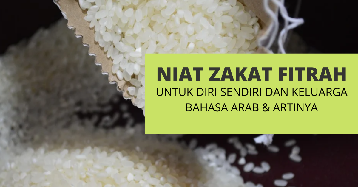 Niat Zakat Fitrah untuk Diri Sendiri dan Keluarga Bahasa Arab