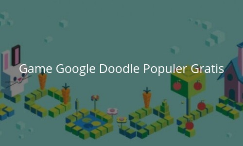 Game Google Doodle Populer Gratis