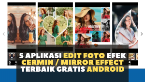 5 Aplikasi Edit Foto Efek Cermin : Mirror Effect Terbaik Gratis Android