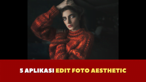 Aplikasi Edit Foto Aesthetic