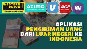 Aplikasi Pengiriman Uang dari Luar Negeri ke Indonesia