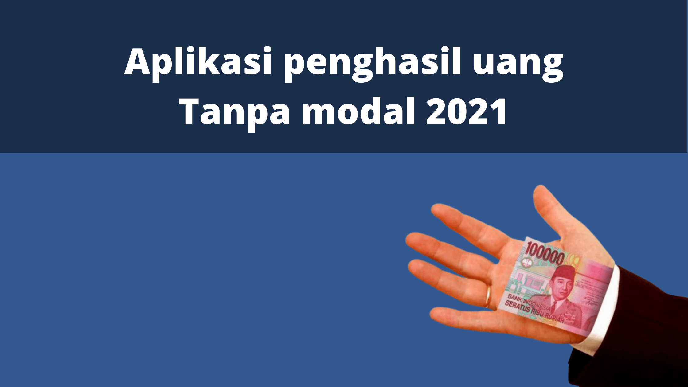 Aplikasi penghasil uang Tanpa modal 2021