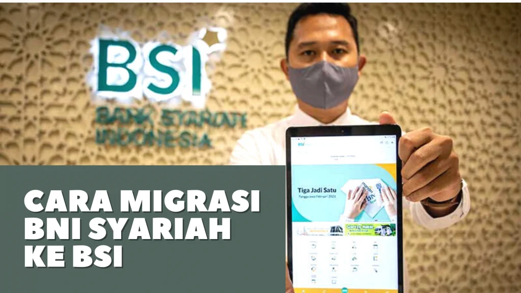 Cara Migrasi BNI Syariah ke BSI