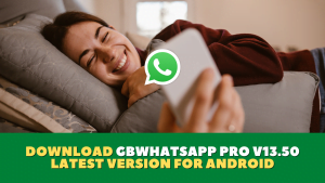 Download GBWhatsAPP Pro v13.50 Latest Version for Android