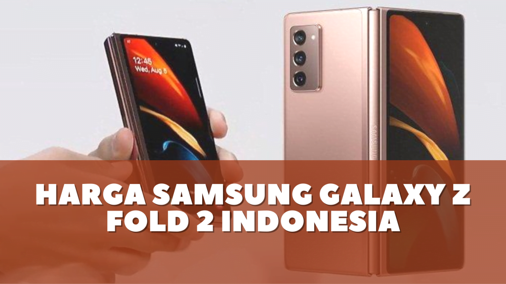 Harga Samsung Galaxy Z Fold 2