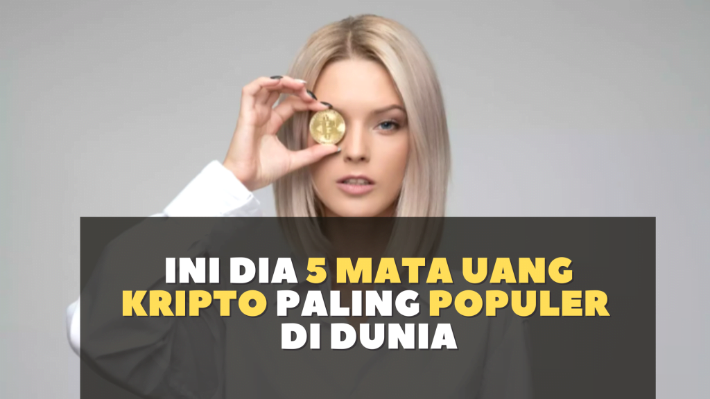 Ini dia 5 Mata Uang Kripto Paling Populer di Dunia