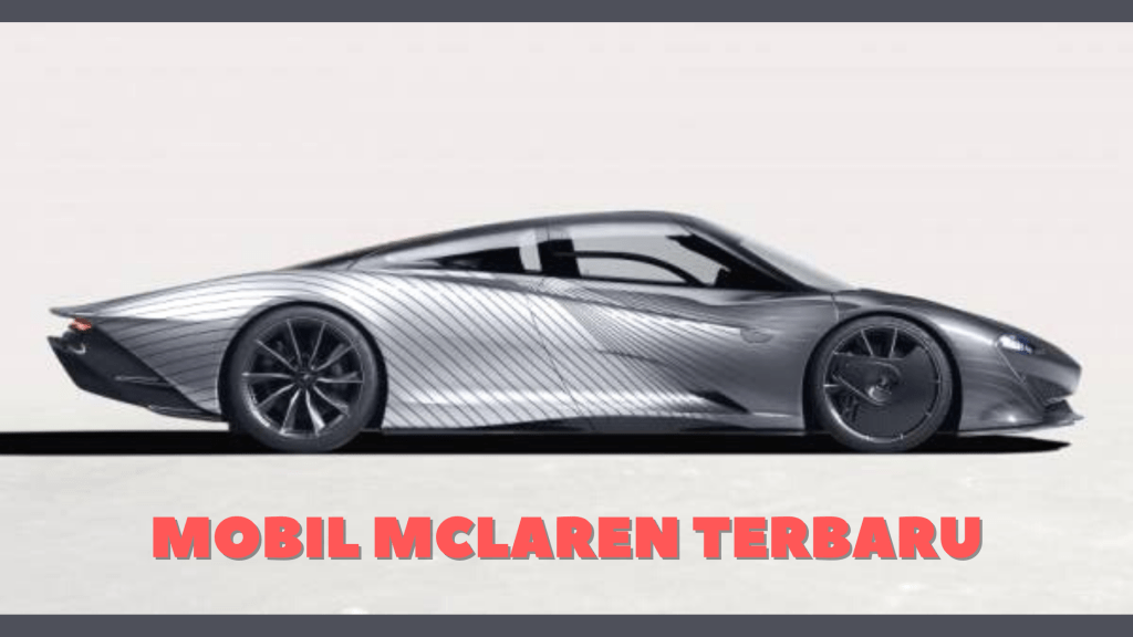 Mobil McLaren Terbaru 2021