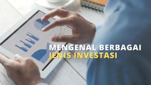 mengenal jenis investasi