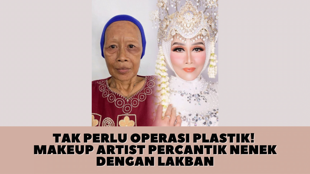 viral makeup artist bikin wajah neenk keriput jadi cantik pakai lakban