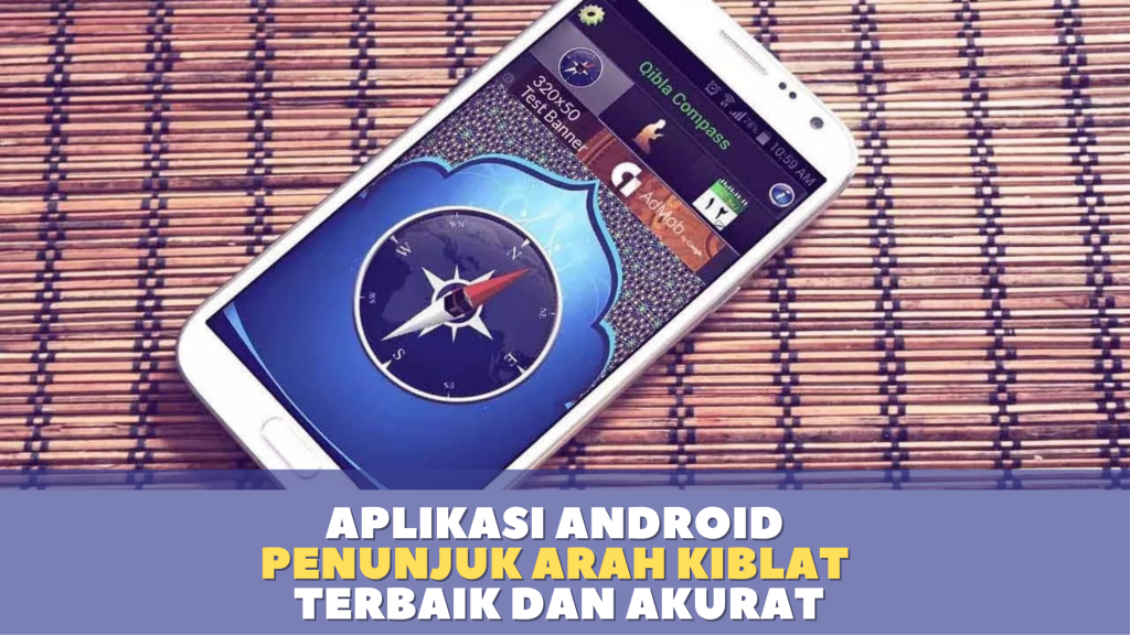 Aplikasi Android Penunjuk Arah Kiblat Terbaik dan Akurat 2021