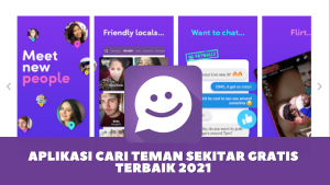 Aplikasi Cari Teman Sekitar Gratis Terbaik 2021