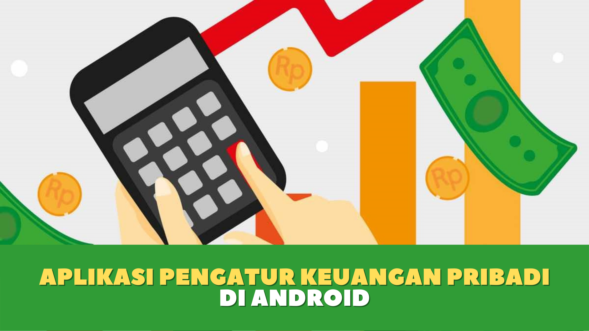 Aplikasi Pengatur Keuangan Pribadi di Android