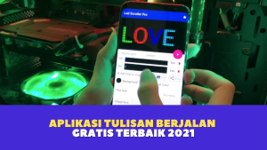 Aplikasi Tulisan Berjalan Gratis Terbaik 2021