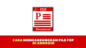 Cara menggabungkan file PDF di Android