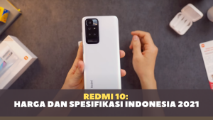 Redmi 10 Harga dan Spesifikasi Indonesia 2021