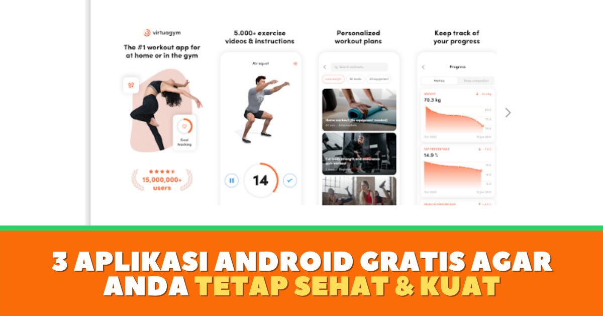 3 Aplikasi Android Gratis Agar Anda Tetap Sehat & Kuat