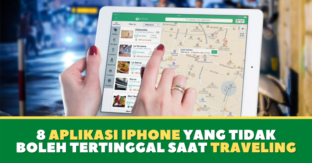 8 Aplikasi Iphone yang Tidak Boleh Tertinggal Saat Traveling