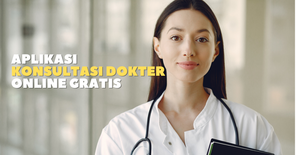 Aplikasi Konsultasi Dokter Online Gratis 