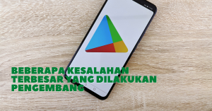 Beberapa Kesalahan Terbesar yang Dilakukan Pengembang