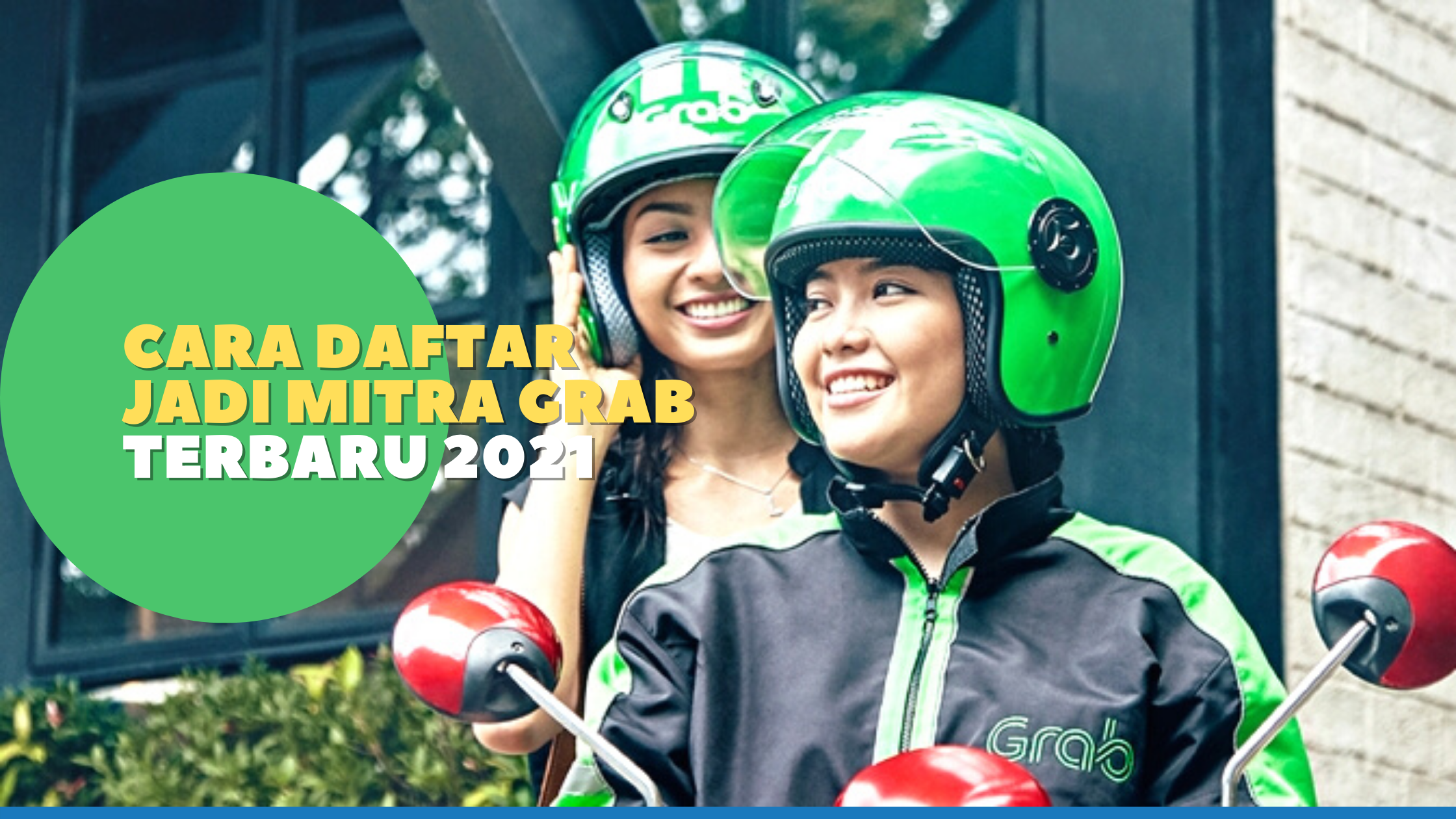 Cara Daftar Jadi Mitra Grab Terbaru 2021