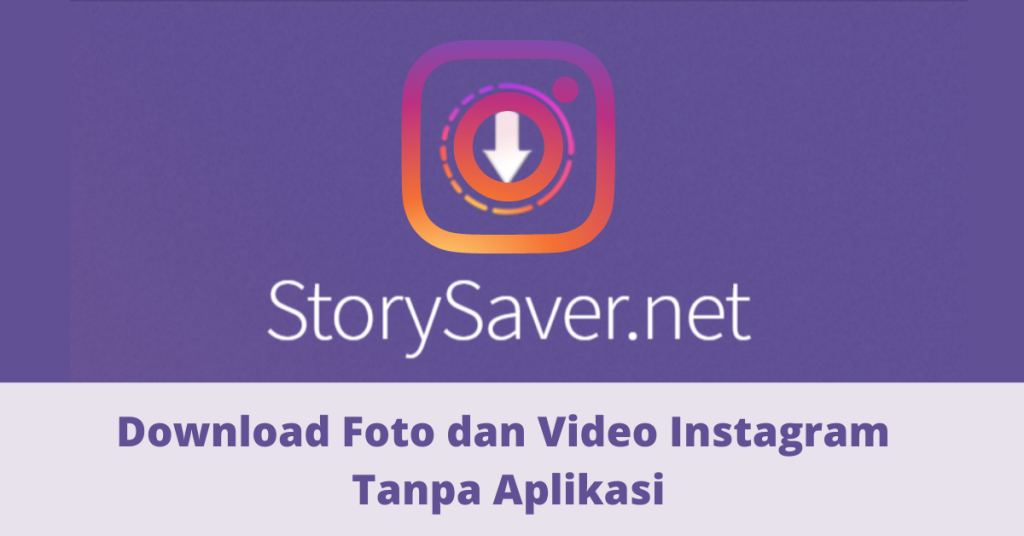 Download Foto dan Video Instagram Tanpa Aplikasi