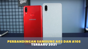 Perbandingan Samsung A02 dan A10S Terbaru 2021