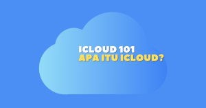 iCloud 101 – Apa itu iCloud?