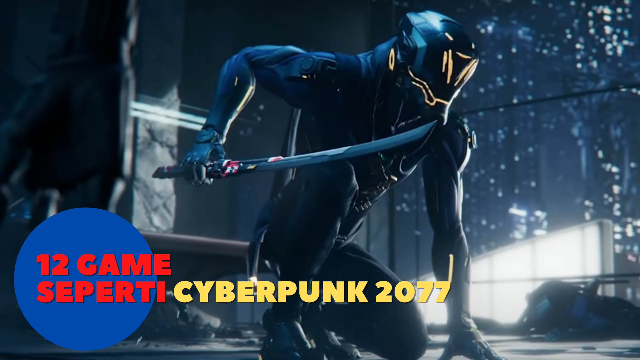 12 Game Seperti Cyberpunk 2077