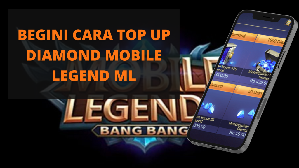 Begini Cara Top Up Diamond Mobile Legend ML