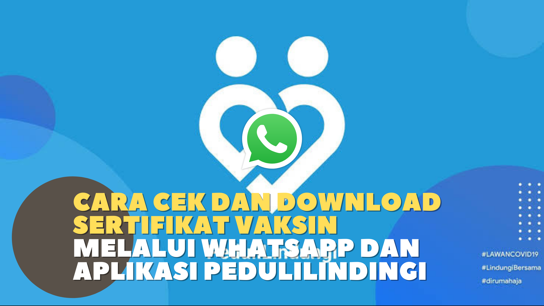 Cara Cek dan Download Sertifikat Vaksin Melalui WhatsApp dan Aplikasi Pedulilindungi Terbaru 2021