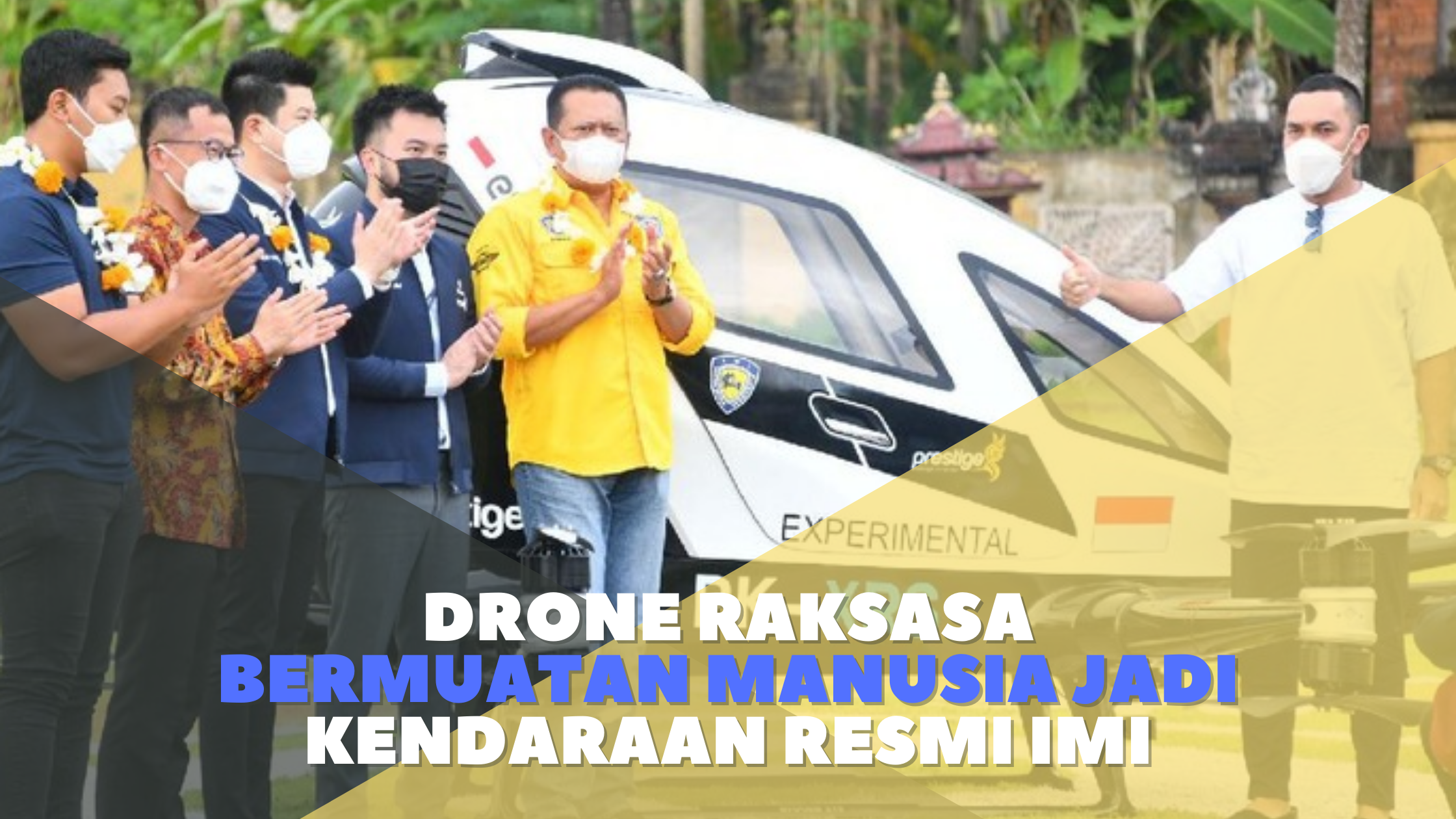 Drone Raksasa Bermuatan Manusia Jadi Kendaraan Resmi IMI