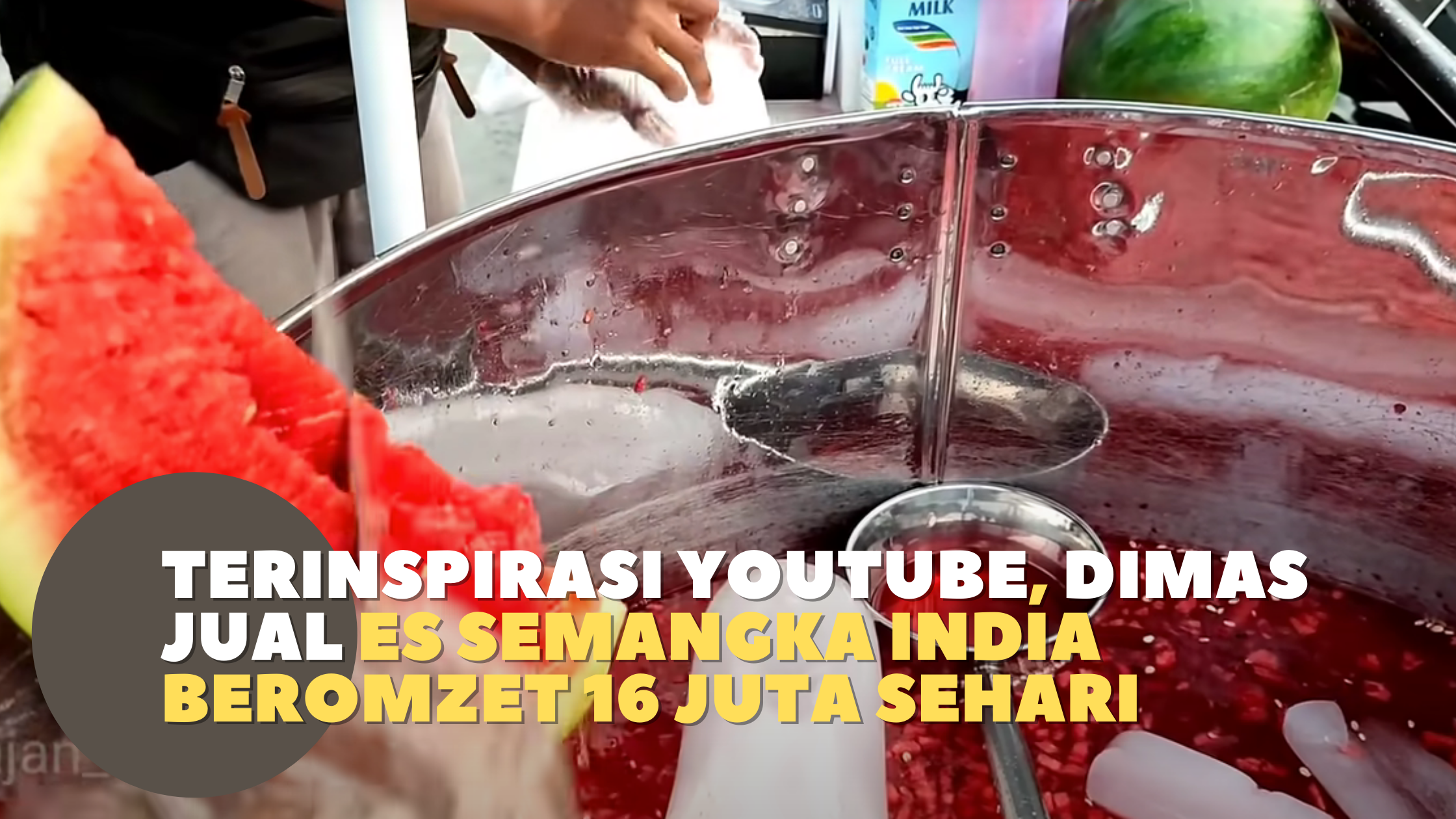 Terinspirasi Youtube, Dimas Jual Es Semangka india Beromzet 16 juta Sehari