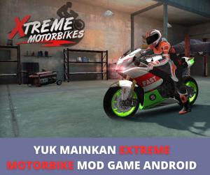 Yuk Mainkan Extreme Motorbike Mod Game Android