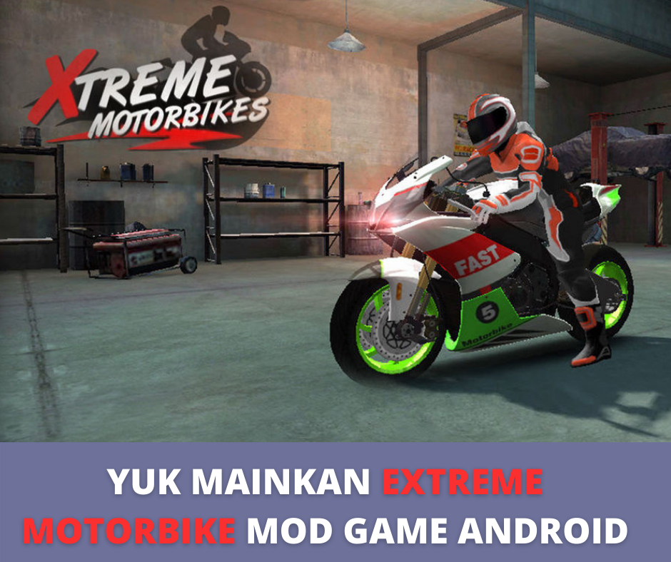 Yuk Mainkan Extreme Motorbike Mod Game Android