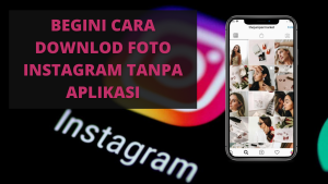 cara downlod foto instagram tanpa aplikasi