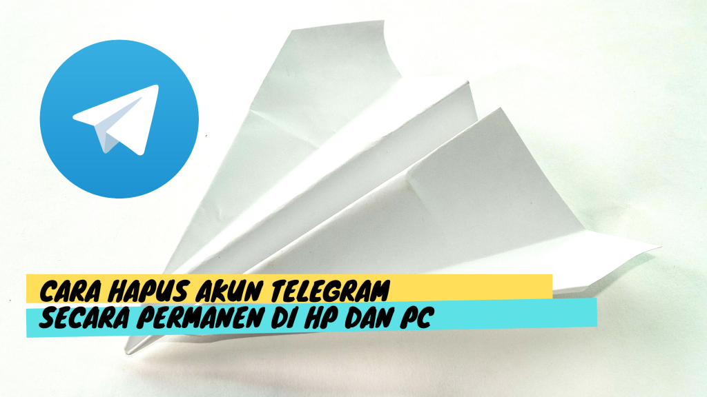 Cara Hapus Akun Telegram Secara Permanen di Hp dan PC