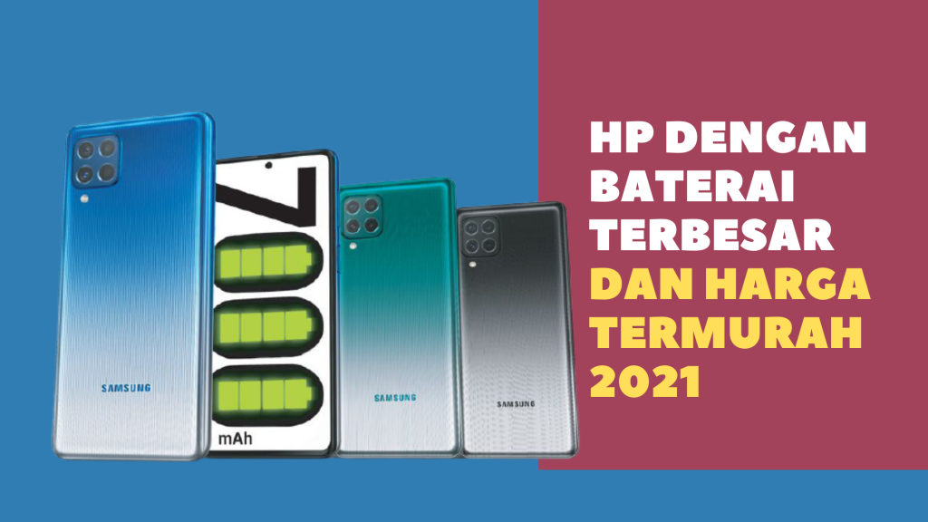 Hp Dengan Baterai Terbesar dan Harga Termurah 2021