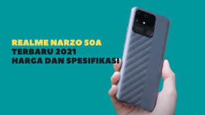 Review Realme Narzo 50A Terbaru 2021 - Harga dan Spesifikasi