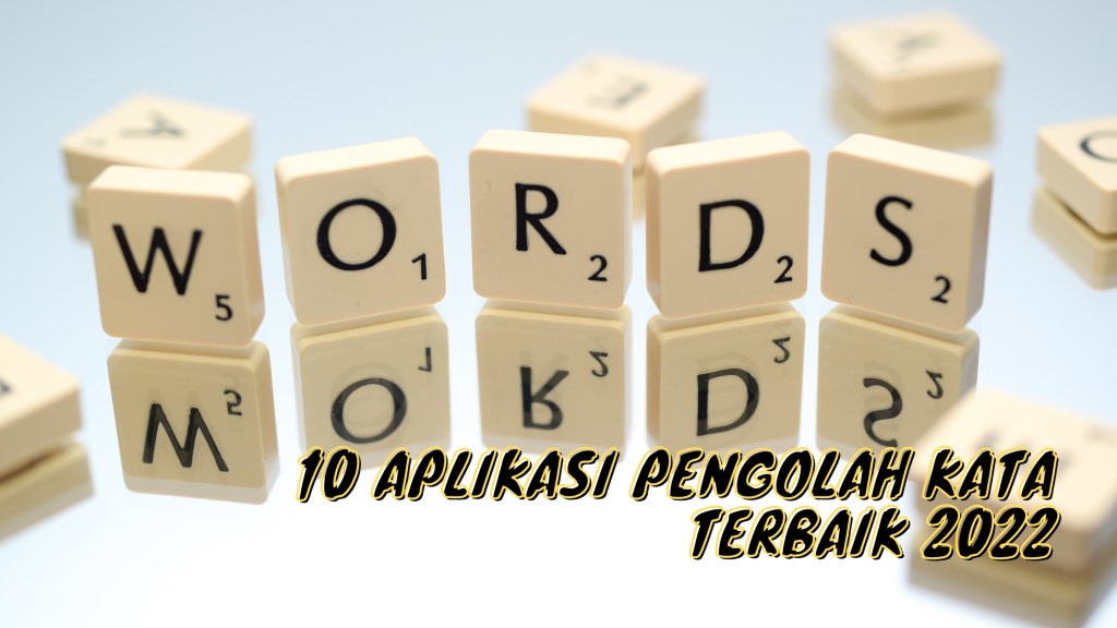 10 Aplikasi Pengolah Kata Terbaik 2022