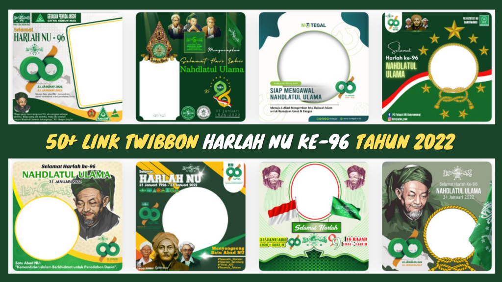 50+ Link Twibbon Harlah Nahdlatul Ulama (NU) ke-96 Tahun 2022