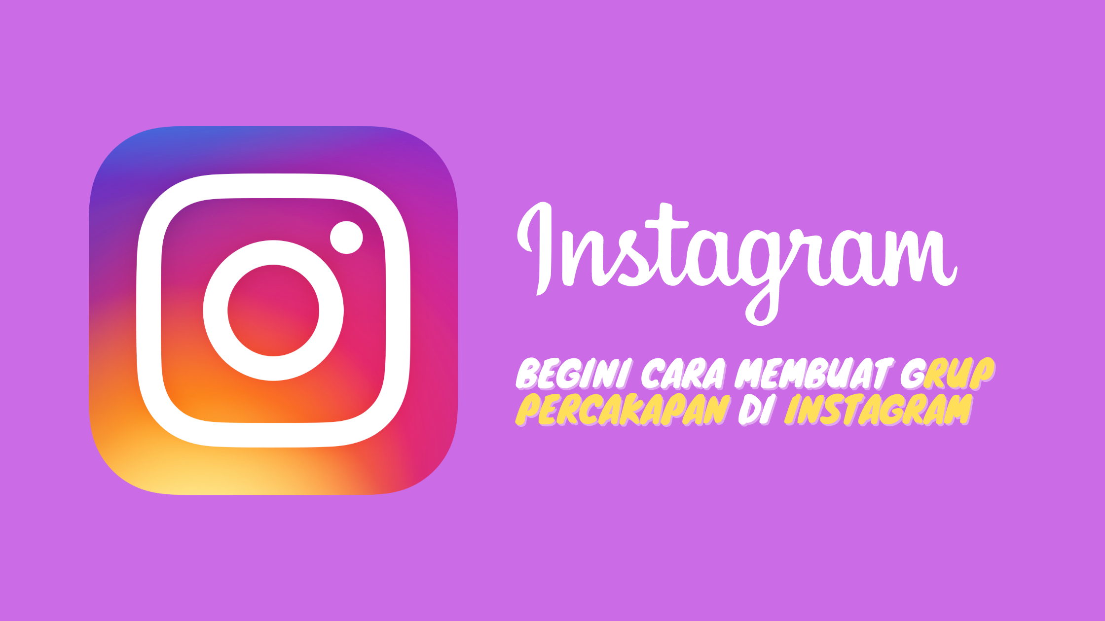 Begini Cara Membuat Grup Percakapan di Instagram