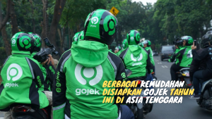 Berbagai Kemudahan Disiapkan Gojek Tahun Ini di Asia Tenggara