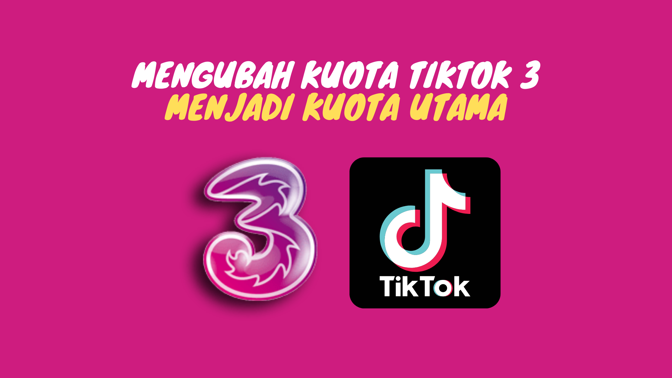 Mengubah Kuota Tiktok 3 Menjadi Kuota Utama