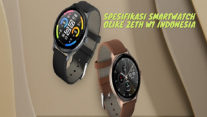 Spesifikasi SmartWatch Olike Zeth W1 Indonesia