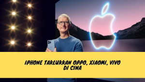 iPhone Taklukkan Oppo, Xiaomi, Vivo di Cina