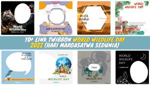 10+ Link Twibbon World Wildlife Day 2022 (Hari Margasatwa Sedunia)