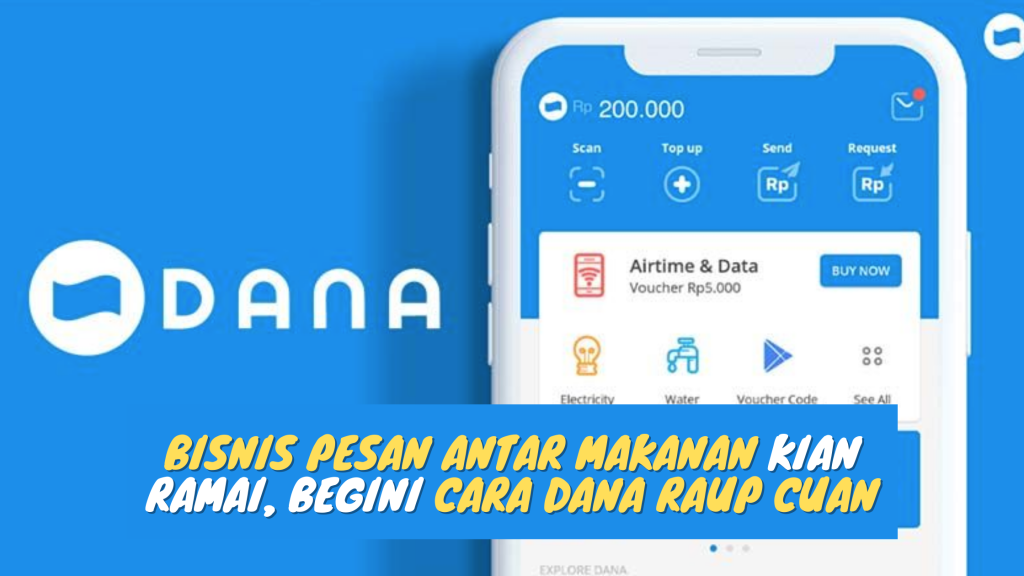 Bisnis Pesan Antar Makanan Kian Ramai, Begini Cara DANA Raup Cuan