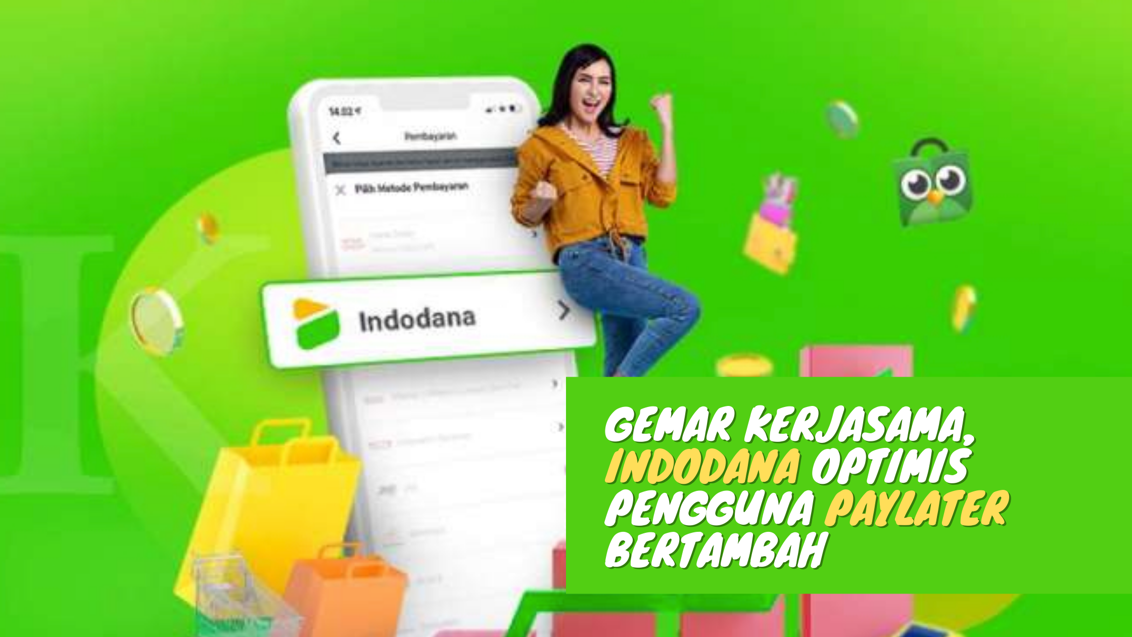 Gemar Kerjasama, Indodana Optimis Pengguna Paylater Bertambah