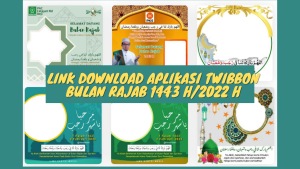 Link Download Aplikasi Twibbon Bulan rajab 1443 H/2022 H