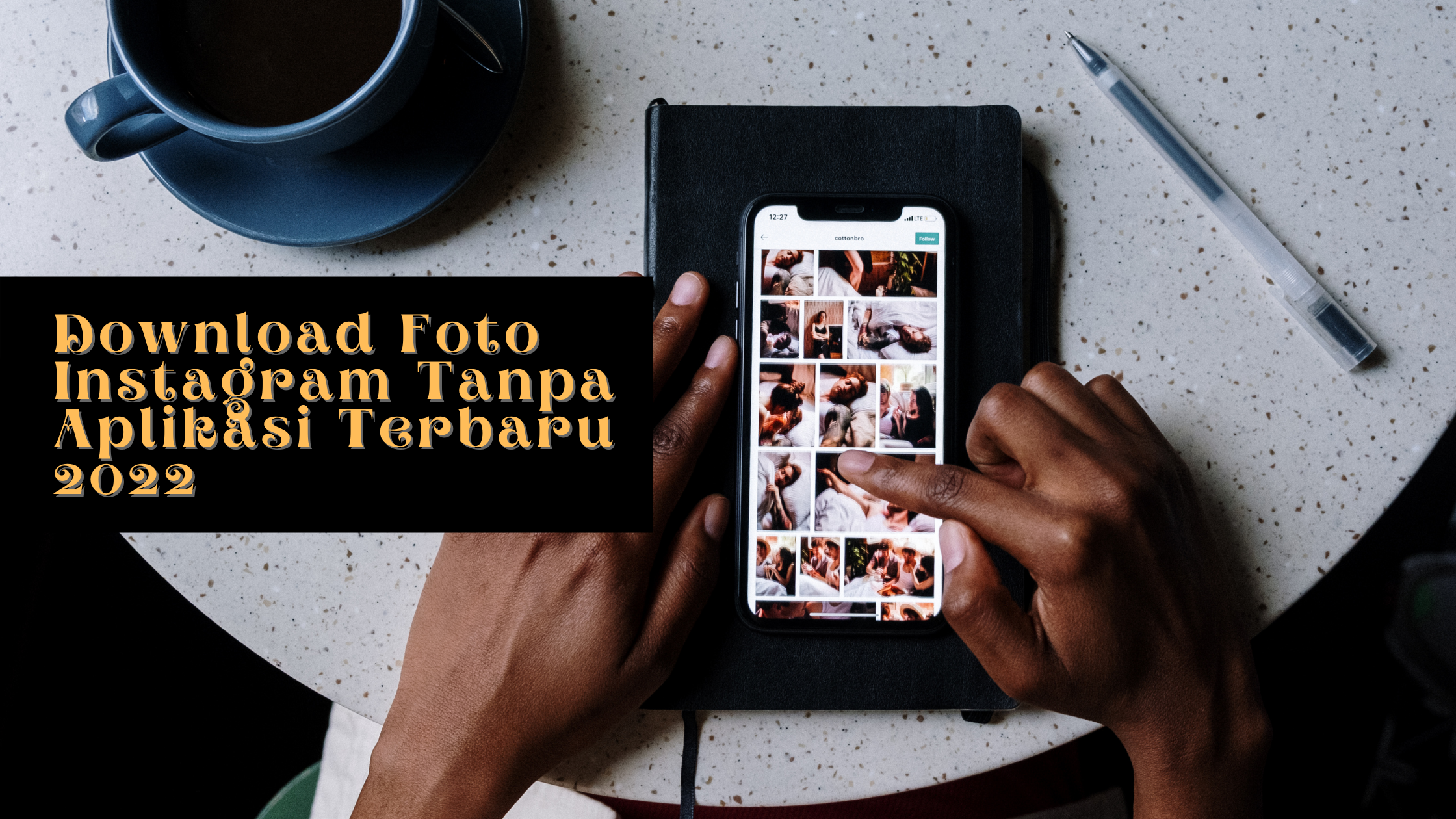 Download Foto Instagram Tanpa Aplikasi Terbaru 2022